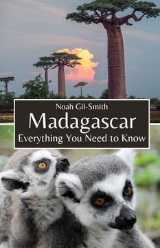 portada Madagascar: Everything You Need to Know (en Inglés)