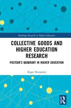 portada Collective Goods and Higher Education Research: Pasteur's Quadrant in Higher Education (en Inglés)