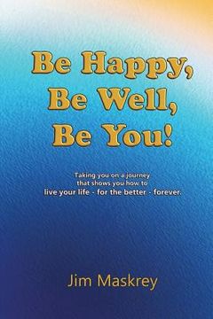 portada Be Happy, Be Well, Be You!