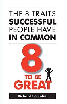 portada 8 to be Great: The 8 Traits Successful People Have in Common (in English)