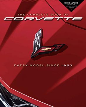 portada The Complete Book of Corvette: Every Model Since 1953 - Revised & Updated Includes new Mid-Engine Corvette Stingray (en Inglés)
