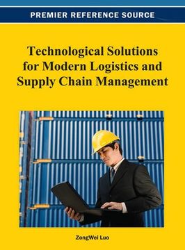 portada technological solutions for modern logistics and supply chain management (in English)