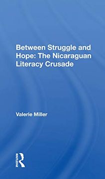 portada Between Struggle and Hope: The Nicaraguan Literacy Crusade (en Inglés)