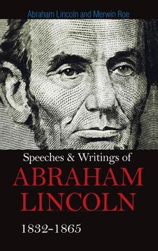 portada Speeches & Writings Of Abraham Lincoln 1832-1865 (en Inglés)