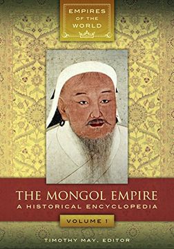 portada The Mongol Empire: A Historical Encyclopedia [2 Volumes]