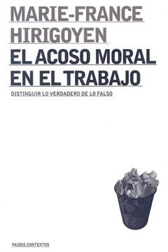 portada El Acoso Moral en el Trabajo: Distinguir lo Verdadero de lo Falso (Paidos Contextos)