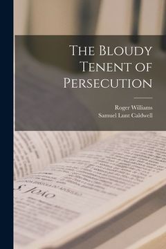 portada The Bloudy Tenent of Persecution (en Inglés)