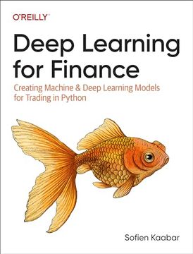 portada Deep Learning for Finance: Creating Machine & Deep Learning Models for Trading in Python (en Inglés)