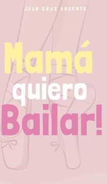 portada Mamá Quiero Bailar! (in Spanish)
