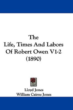 portada the life, times and labors of robert owen v1-2 (1890)