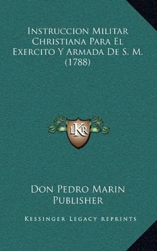 portada Instruccion Militar Christiana Para el Exercito y Armada de s. M. (1788)