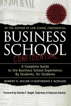 portada Business School Confidential: A Complete Guide to the Business School Experience: By Students, for Students 