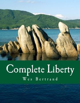 portada Complete Liberty (Large Print Edition): The Demise of the State and the Rise of Voluntary America