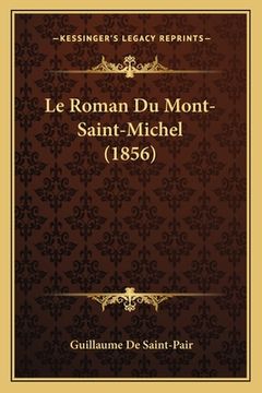 portada Le Roman Du Mont-Saint-Michel (1856) (en Francés)