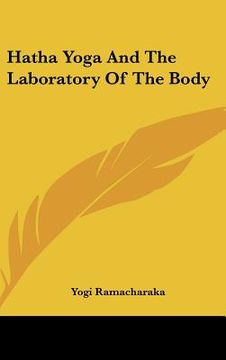 portada hatha yoga and the laboratory of the body (en Inglés)