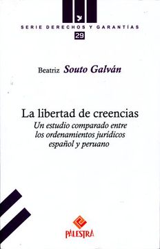 portada La Libertad de Creencias - un Estudio Comparado Entre los Ordenamientos Jurídicos Español y Peruano