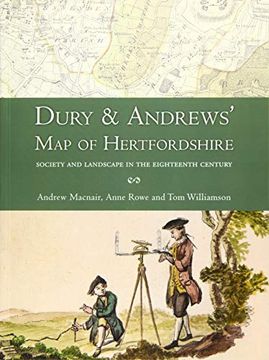portada Dury and Andrews' Map of Hertfordshire: Society and Landscape in the Eighteenth Century
