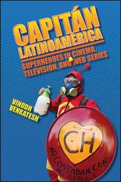 portada Capitán Latinoamérica: Superheroes in Cinema, Television, and web Series (Suny Series in Latin American Cinema) (en Inglés)