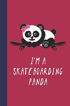 portada I'm a Skateboarding Panda: Great fun Gift for Skaters, Skateboarders, Extreme Sport Lovers, & Skateboarding Buddies (en Inglés)
