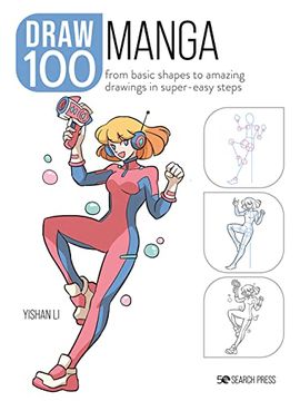 portada Draw 100: Manga: From Basic Shapes to Amazing Drawings in Super-Easy Steps 