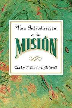portada Una Introduccion a la Mision Aeth: An Introduction to Missions Spanish (en Inglés)