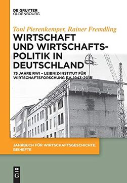portada Wirtschaft und Wirtschaftspolitik in Deutschland: 75 Jahre rwi - Leibniz-Institut für Wirtschaftsforschung 1943-2018 (Jahrbuch für. Für Wirtschaftsgeschichte. Beihefte) 