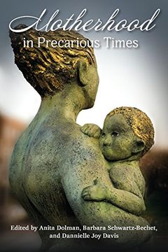 portada Motherhood in Precarious Times (en Inglés)