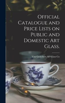 portada Official Catalogue and Price Lists on Public and Domestic Art Glass. (en Inglés)