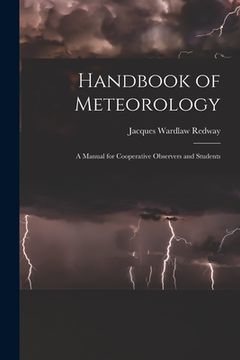 portada Handbook of Meteorology: A Manual for Cooperative Observers and Students (en Inglés)