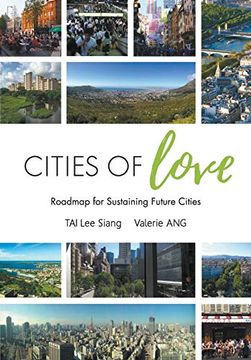 portada Cities of Love: Roadmap for Sustaining Future Cities (en Inglés)