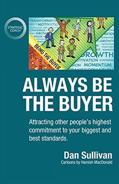 portada Always be the Buyer: Attracting Other People'S Highest Commitment to Your Biggest and Best Standards (in English)