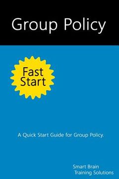 portada Group Policy Fast Start: A Quick Start Guide for Group Policy (en Inglés)