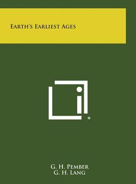 portada Earth's Earliest Ages (en Inglés)