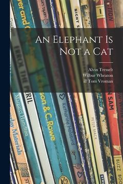 portada An Elephant is Not a Cat (en Inglés)