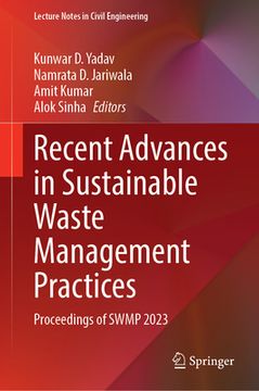 portada Recent Advances in Sustainable Waste Management Practices: Proceedings of Swmp 2023