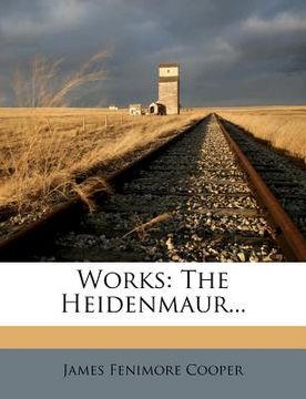 portada works: the heidenmaur... (en Inglés)