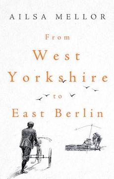 portada From West Yorkshire to East Berlin (in English)