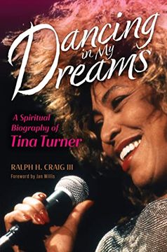 portada Dancing in my Dreams: A Spiritual Biography of Tina Turner (Library of Religious Biography (Lrb)) (en Inglés)
