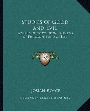 portada studies of good and evil: a series of essays upon problems of philosophy and of life (en Inglés)