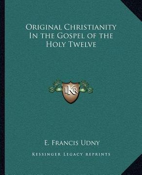 portada original christianity in the gospel of the holy twelve (in English)