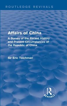 portada Affairs of China: A Survey of the Recent History and Present Circumstances of the Republic of China (en Inglés)