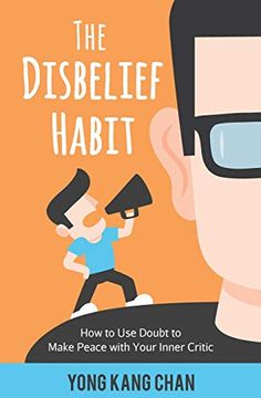 portada The Disbelief Habit: How to use Doubt to Make Peace With Your Inner Critic: 2 (Self-Compassion) (en Inglés)