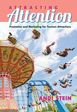portada Attracting Attention: Promotion and Marketing for Tourism Attractions