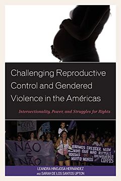 portada Challenging Reproductive Control and Gendered Violence in the Américas: Intersectionality, Power, and Struggles for Rights (Lesington Studies in Health Communication) (in English)