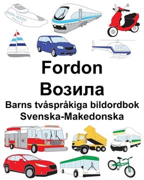 portada Svenska-Makedonska Fordon/Возила Barns tvåspråkiga bildordbok (en Sueco)
