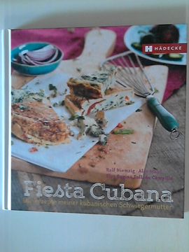 portada Fiesta Cubana: Die Rezepte Meiner Kubanischen Schwiegermutter (Genuss im Quadrat) (en Alemán)