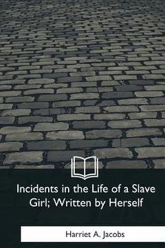 portada Incidents in the Life of a Slave Girl, Written by Herself (en Inglés)