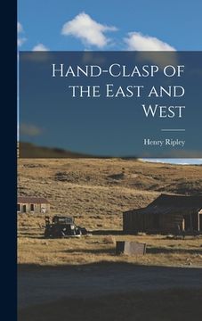 portada Hand-Clasp of the East and West (en Inglés)