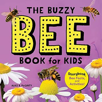portada The Buzzy bee Book for Kids: Storybook, bee Facts, and Activities! (Let'S Learn About Bugs and Animals) (en Inglés)
