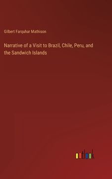 portada Narrative of a Visit to Brazil, Chile, Peru, and the Sandwich Islands (in English)